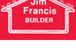 Jim Francis Builder - thumb 0