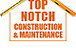Top Notch Construction & Maintenance - thumb 0